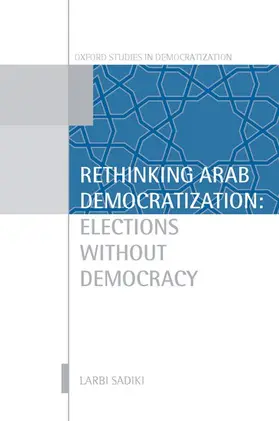 Sadiki |  Rethinking Arab Democratization | Buch |  Sack Fachmedien