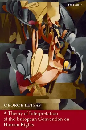 Letsas |  A Theory of Interpretation of the European Convention on Human Rights (Paperback) | Buch |  Sack Fachmedien