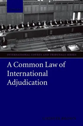 Brown |  A Common Law of International Adjudication | Buch |  Sack Fachmedien