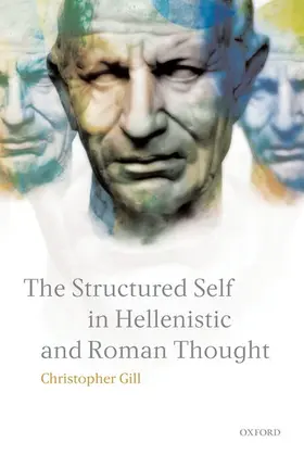 Gill |  The Structured Self in Hellenistic and Roman Thought | Buch |  Sack Fachmedien