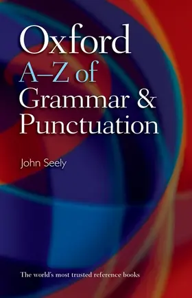 Seely |  Oxford A-Z of Grammar and Punctuation | Buch |  Sack Fachmedien