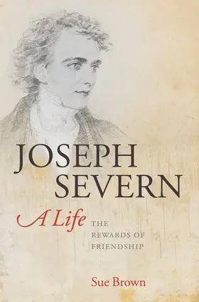 Brown |  Joseph Severn, A Life | Buch |  Sack Fachmedien