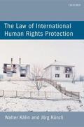 Kalin / Kälin / Kunzli |  The Law of International Human Rights Protection | Buch |  Sack Fachmedien