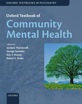 Thornicroft / Szmukler / Mueser |  Oxford Textbook of Community Mental Health [With Access Code] | Buch |  Sack Fachmedien