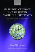 Hunter |  Marriage, Celibacy, and Heresy in Ancient Christianity | Buch |  Sack Fachmedien