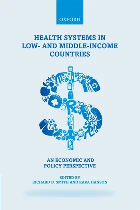 Smith / Hanson |  Health Systems in Low- and Middle-Income Countries | Buch |  Sack Fachmedien