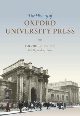 Louis | The History of Oxford University Press, Volume III | Buch | 978-0-19-956840-6 | sack.de