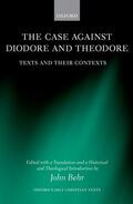 Behr |  The Case Against Diodore and Theodore: Texts and Their Context | Buch |  Sack Fachmedien