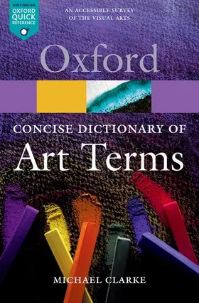 Clarke |  The Concise Oxford Dictionary of Art Terms | Buch |  Sack Fachmedien