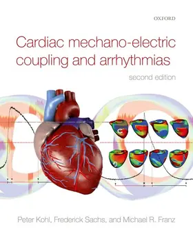 Kohl / Sachs / Franz |  Cardiac Mechano-Electric Coupling and Arrhythmias | Buch |  Sack Fachmedien