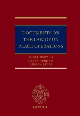 Oswald / Durham / Bates | Oswald, B: Documents on the Law of Un Peace Operations | Buch | 978-0-19-957127-7 | sack.de