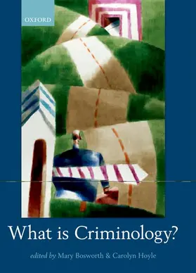 Bosworth / Hoyle | WHAT IS CRIMINOLOGY C | Buch | 978-0-19-957182-6 | www.sack.de