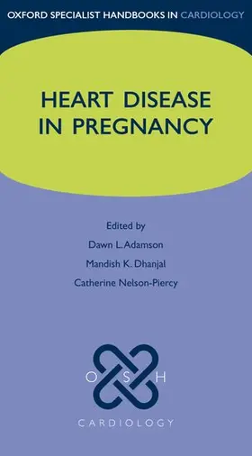Adamson / Dhanjal / Nelson-Piercy |  Heart Disease in Pregnancy | Buch |  Sack Fachmedien