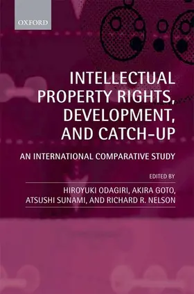 Odagiri / Goto / Sunami |  Intellectual Property Rights, Development, and Catch-Up | Buch |  Sack Fachmedien