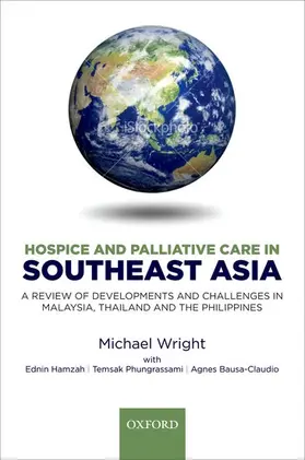 Wright / Hamzah / Phungrassami |  Hospice and Palliative Care in Southeast Asia | Buch |  Sack Fachmedien