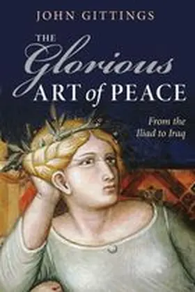 Gittings |  GLORIOUS ART OF PEACE C | Buch |  Sack Fachmedien