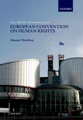 Mowbray |  Cases, Materials, and Commentary on the European Convention on Human Rights | Buch |  Sack Fachmedien