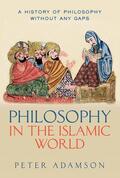 Adamson |  Philosophy in the Islamic World | Buch |  Sack Fachmedien