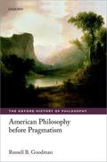 Goodman |  American Philosophy Before Pragmatism | Buch |  Sack Fachmedien
