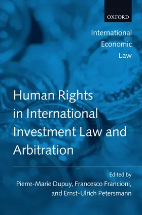 Dupuy / Petersmann / Francioni |  Human Rights in International Investment Law and Arbitration | Buch |  Sack Fachmedien
