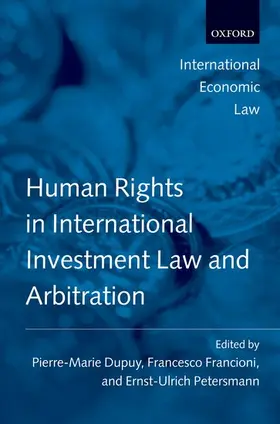 Dupuy / Petersmann / Francioni |  Human Rights in International Investment Law and Arbitration | Buch |  Sack Fachmedien