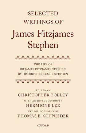 Lee / Tolley / Schneider | Selected Writings of James Fitzjames Stephen | Buch | 978-0-19-957853-5 | sack.de
