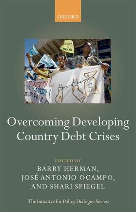 Herman / Ocampo / Spiegel |  Overcoming Developing Country Debt Crises | Buch |  Sack Fachmedien