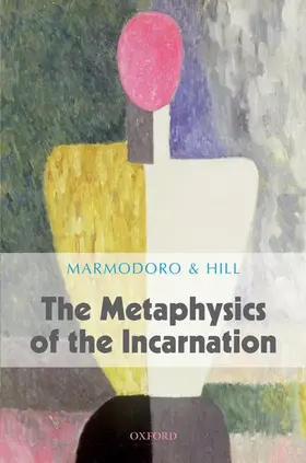 Marmodoro / Hill |  The Metaphysics of the Incarnation | Buch |  Sack Fachmedien
