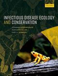 Wobeser / Foufopoulos / McCallum |  Infectious Disease Ecology and Conservation | Buch |  Sack Fachmedien