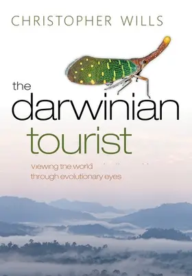 Wills |  The Darwinian Tourist: Viewing the World Through Evolutionary Eyes | Buch |  Sack Fachmedien