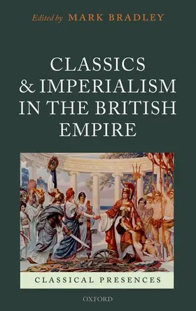 Bradley |  CLASSICS & IMPERIALISM BRIT EMPIR CLPR C | Buch |  Sack Fachmedien