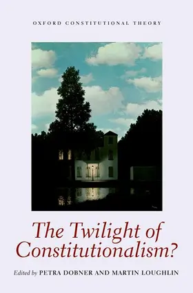 Loughlin / Dobner |  TWILIGHT OF CONSTITUTIONALISM OCON C | Buch |  Sack Fachmedien