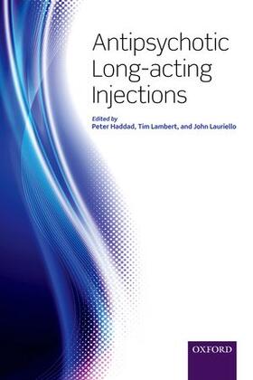 Haddad / Lambert / Lauriello | Antipsychotic long-acting injections | Buch | 978-0-19-958604-2 | sack.de