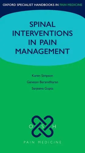 Simpson / Baranidharan / Gupta | Spinal Interventions in Pain Management | Buch | 978-0-19-958691-2 | www.sack.de