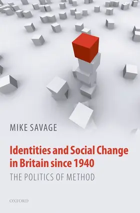 Savage |  Identities and Social Change in Britain since 1940 | Buch |  Sack Fachmedien