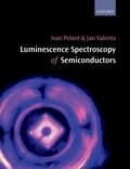 Pelant / Valenta |  Luminescence Spectroscopy of Semiconductors | Buch |  Sack Fachmedien