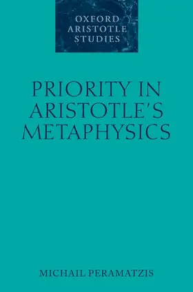 Peramatzis |  Priority in Aristotle's Metaphysics | Buch |  Sack Fachmedien