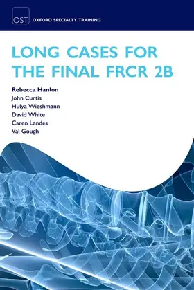 Hanlon / Curtis / Wieshmann |  Long Cases for the Final FRCR 2B | Buch |  Sack Fachmedien