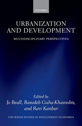 Beall / Guha-Khasnobis / Kanbur | Urbanization and Development: Multidisciplinary Perspectives | Buch | 978-0-19-959014-8 | sack.de