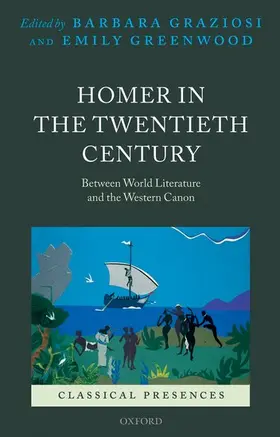 Graziosi / Greenwood |  Homer in the Twentieth Century | Buch |  Sack Fachmedien