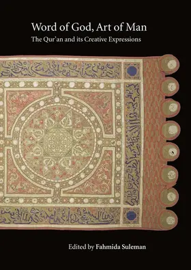 Suleman |  Word of God, Art of Man: The Qur'an and Its Creative Expressions | Buch |  Sack Fachmedien