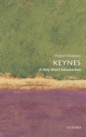 Skidelsky |  Keynes: A Very Short Introduction | Buch |  Sack Fachmedien