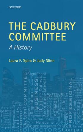 Spira / Slinn | The Cadbury Committee: A History | Buch | 978-0-19-959219-7 | sack.de