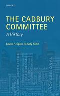 Spira / Slinn |  The Cadbury Committee: A History | Buch |  Sack Fachmedien