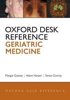 Gosney / Harper / Conroy |  Oxford Desk Reference: Geriatric Medicine | Buch |  Sack Fachmedien