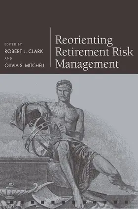 Clark / Mitchell |  Reorienting Retirement Risk Management | Buch |  Sack Fachmedien
