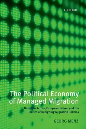 Menz |  The Political Economy of Managed Migration | Buch |  Sack Fachmedien