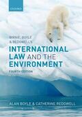Boyle / Redgwell |  Birnie, Boyle, and Redgwell's International Law and the Environment | Buch |  Sack Fachmedien