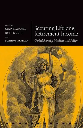 Mitchell / Takayama / Piggott |  Securing Lifelong Retirement Income | Buch |  Sack Fachmedien