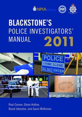 Connor / Hutton / Johnston | Blackstone's Police Investigators' Manual 2011 | Buch | 978-0-19-959525-9 | sack.de